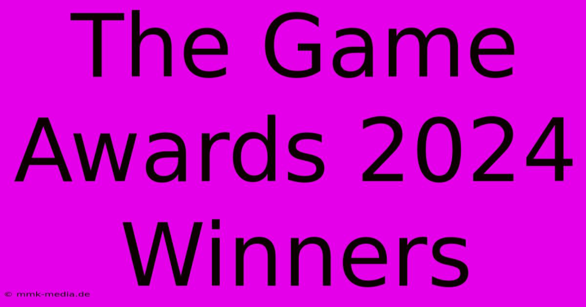 The Game Awards 2024 Winners