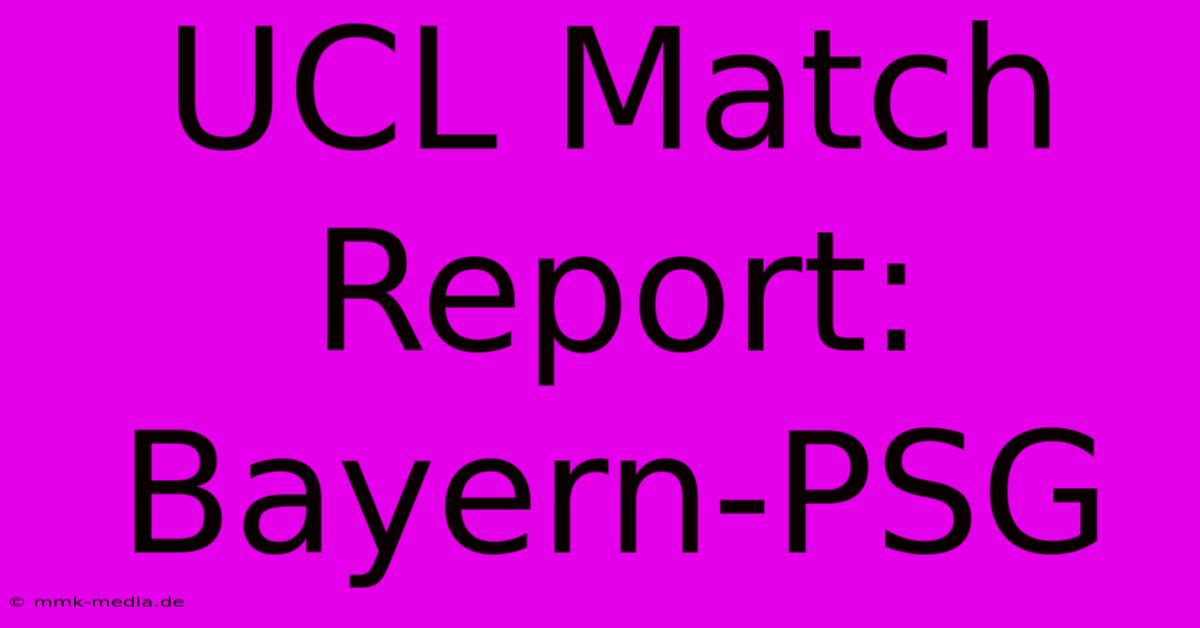 UCL Match Report: Bayern-PSG