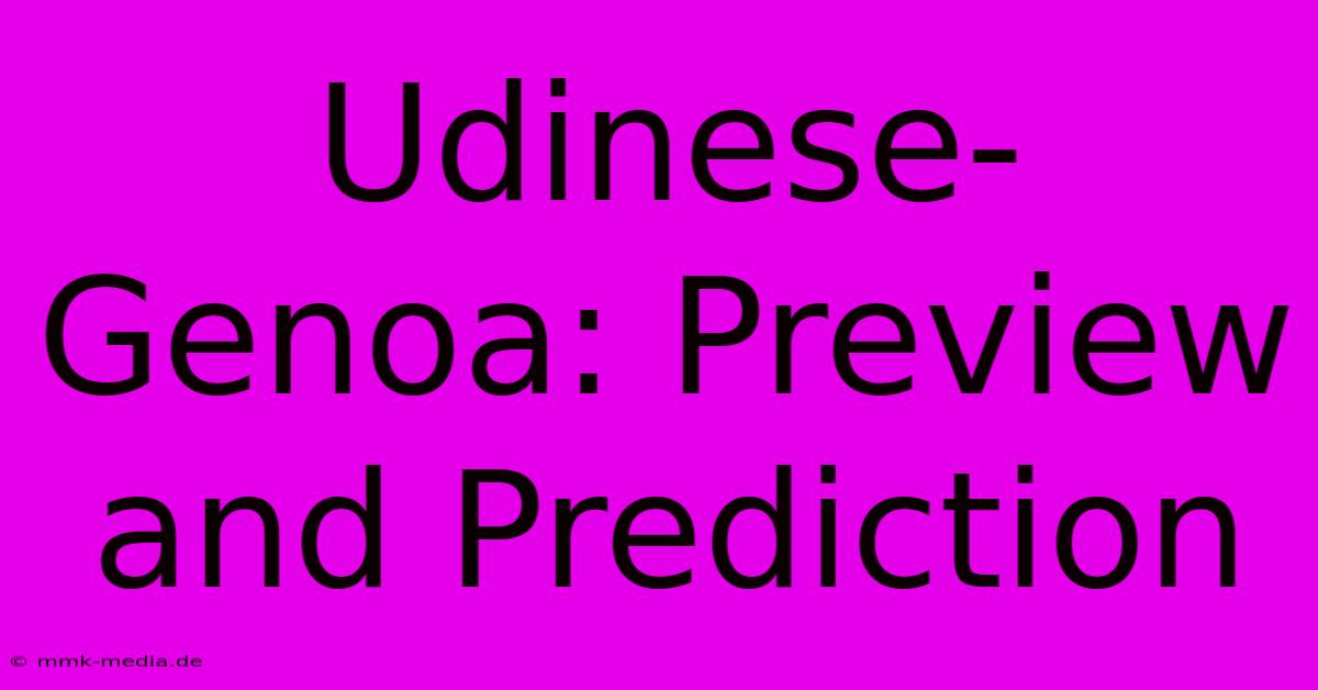 Udinese-Genoa: Preview And Prediction