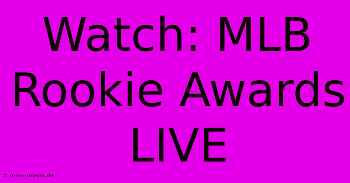 Watch: MLB Rookie Awards LIVE