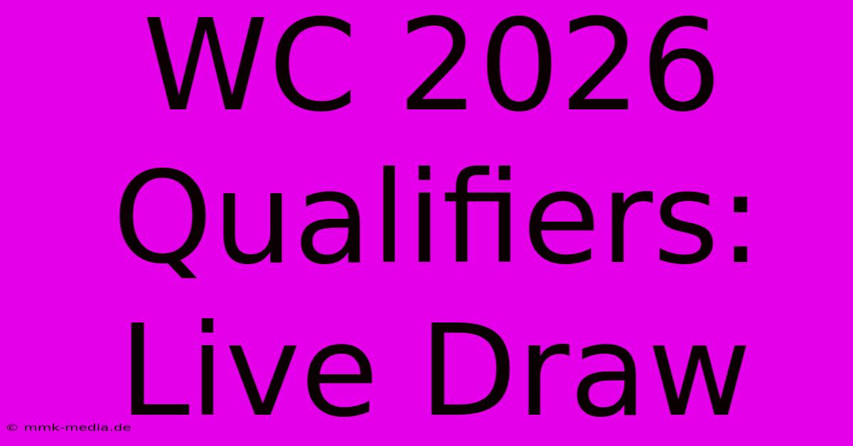 WC 2026 Qualifiers: Live Draw