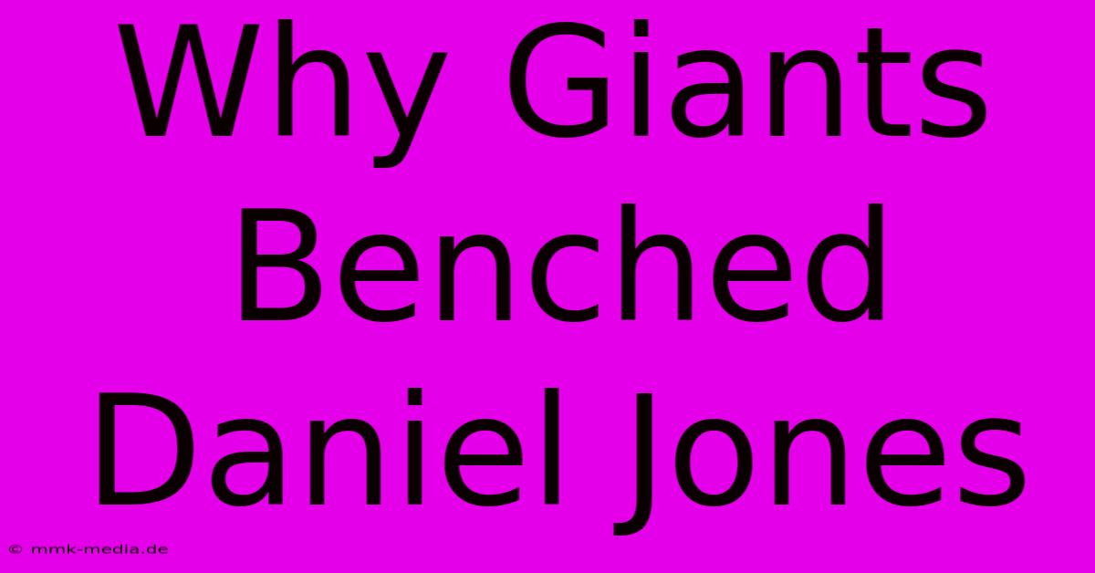 Why Giants Benched Daniel Jones